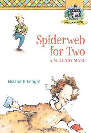 [The Melendy Family 04] • Spiderweb for Two: A Melendy Maze